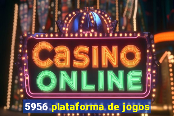 5956 plataforma de jogos